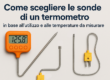 Come Scegliere la Sonda Giusta per un Termometro